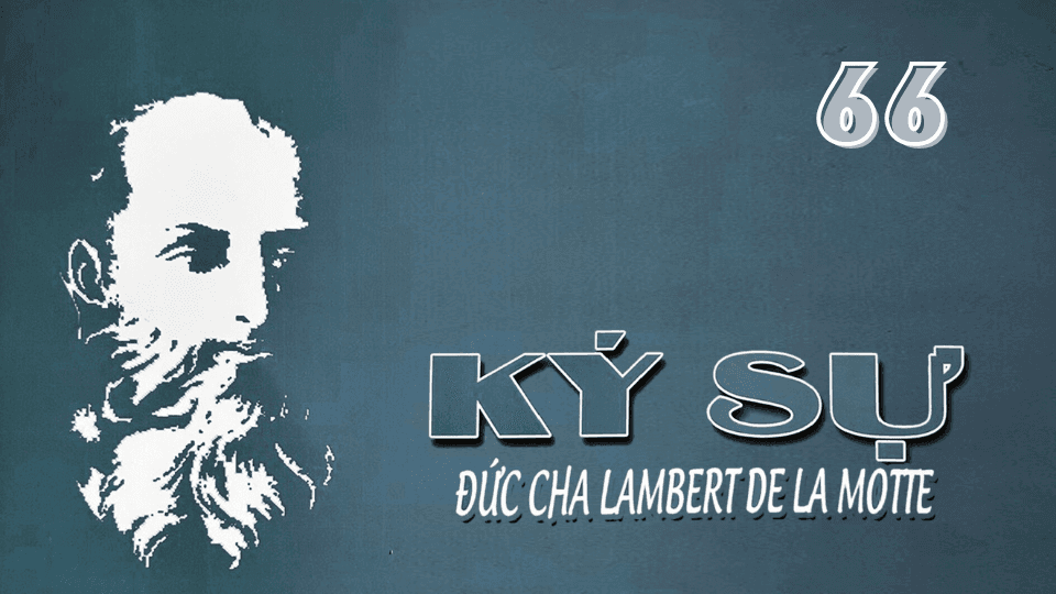 KÝ SỰ ĐỨC CHA LAMBERT DE LA MOTTE (66)